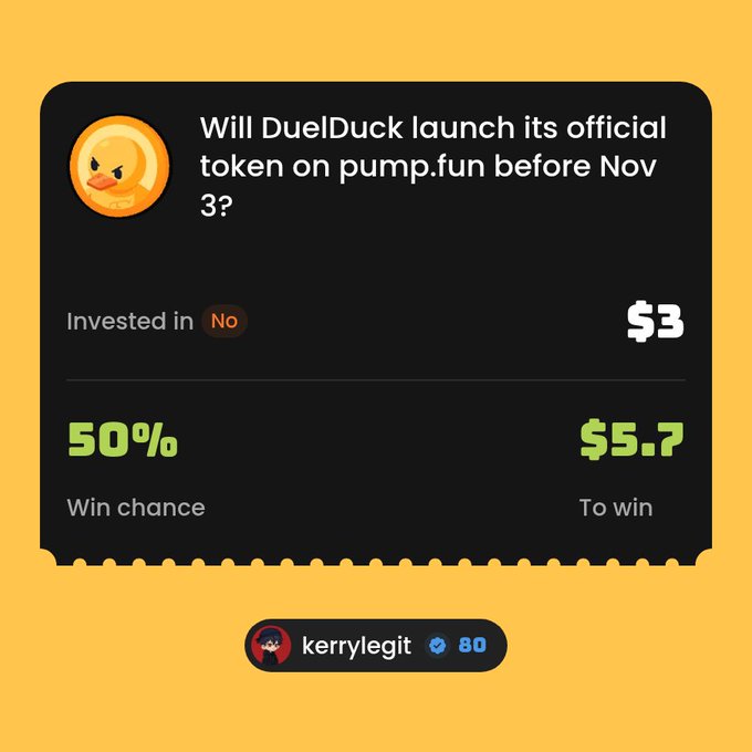 A digital betting or prediction card asks 'Will DuelDuck launch its official token on pump.fun before Nov 3?', showing a $3 investment in 'No', a 50% win chance, and $5.7 to win, posted by user 'kerrylegit'.