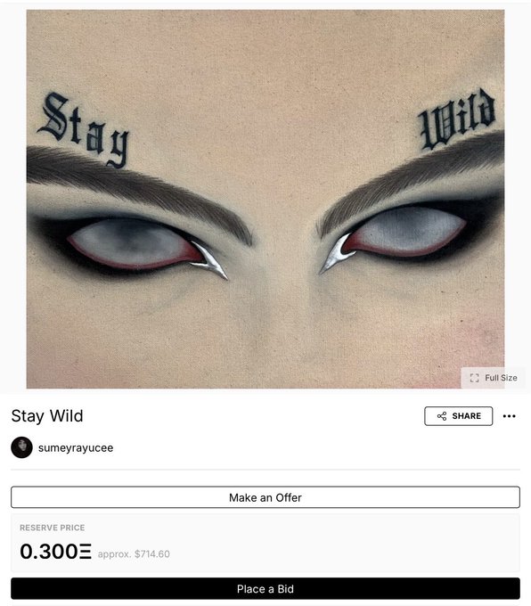 A screenshot of an online listing for artwork titled 'Stay Wild' featuring an illustration of eyes with 'Stay Wild' tattooed above the eyebrows, with a reserve price of 0.300 ETH (approx. $714.60).