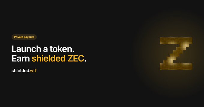 A dark promotional banner for "shielded.wtf" featuring the headline "Launch a token. Earn shielded ZEC." alongside a stylized pixelated gold "Z" logo, with a "Private payouts" tag in the corner—visually reinforcing the platform's privacy-focused token launchpad offering where creators earn a 2% fee in ZEC settled into Zcash's shielded pool.