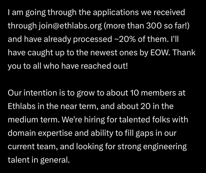 The image is a text announcement from EthLabs regarding their hiring process, noting they've received over 300 applications via join@ethlabs.org and processed about 20%, with plans to grow to 10 members short-term and 20 medium-term. It relates to the post by elaborating on the scale of interest and the team's growth plans, emphasizing they seek talented people with domain expertise and engineering skills to join their founding team from the start.