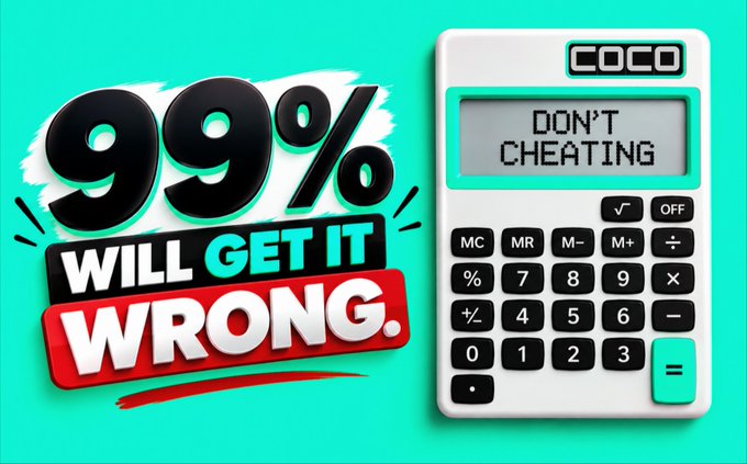 A YouTube-style thumbnail with a green background featuring a calculator displaying 'DON'T CHEATING' and bold text reading '99% WILL GET IT WRONG.' with a 'COCO' channel logo.