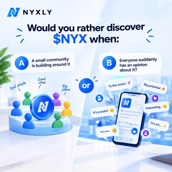 A promotional graphic for "NYXLY" asks "Would you rather discover $NYX when:" offering two options: "A: A small community is building around it" with "Real people, Good vibes, Big plans," or "B: Everyone suddenly has an opinion about it?" with mixed social media reactions.