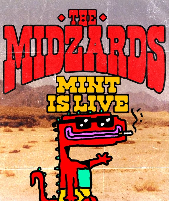The image displays a stylized poster with bold red and yellow text reading "THE MIDZARDS MINT IS LIVE," featuring a cartoonish red dragon wearing sunglasses and a gold chain against a desert backdrop. The graphic directly promotes the launch announcement from the post, advertising the mint event at zards.midevils.com with a playful, retro aesthetic matching the rebellious tone of the message.