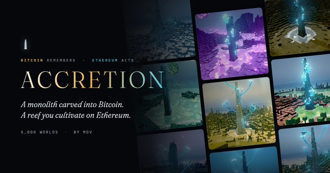Promotional graphic for 'ACCRETION' by MDV with the tagline 'A monolith carved into Bitcoin. A reef you cultivate on Ethereum,' noting 5,000 WORLDS, with grid imagery of tall crystalline structures.