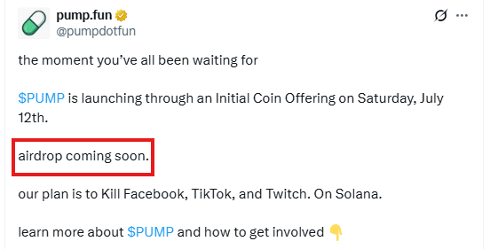 A tweet from pump.fun (@pumpdotfun) announcing that $PUMP is launching via an Initial Coin Offering on Saturday, July 12th, with 'airdrop coming soon' highlighted in a red box, and plans to 'Kill Facebook, TikTok, and Twitter. On Solana.'