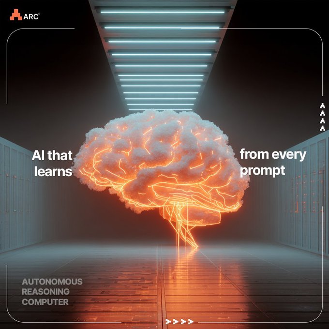 A promotional graphic for 'ARC' featuring a glowing, fiery brain-cloud beneath server racks with the text 'AI that learns from every prompt' and 'AUTONOMOUS REASONING COMPUTER'.