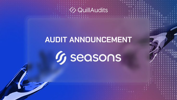 The image is a QuillAudits announcement graphic announcing a security audit of the "seasons" ($SEAS) token, featuring a blue and purple gradient background with the QuillAudits logo at the top and the seasons project branding in the center. It visually reinforces the post's message that the $SEAS token's mint, freeze, and metadata authorities have been reviewed and revoked, indicating a strong audit outcome with no critical or high-severity issues.