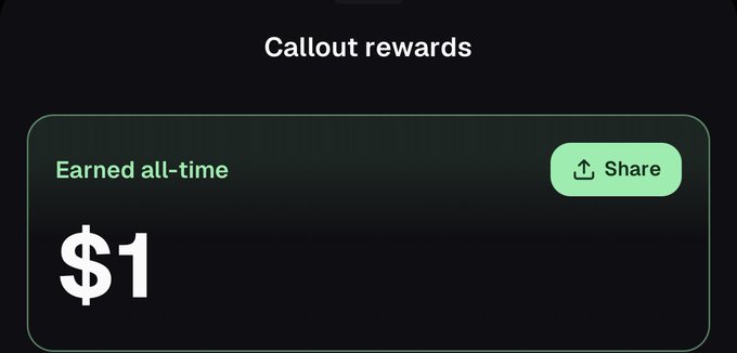 Screenshot of a 'Callout rewards' interface showing 'Earned all-time' of '$1' with a green 'Share' button.