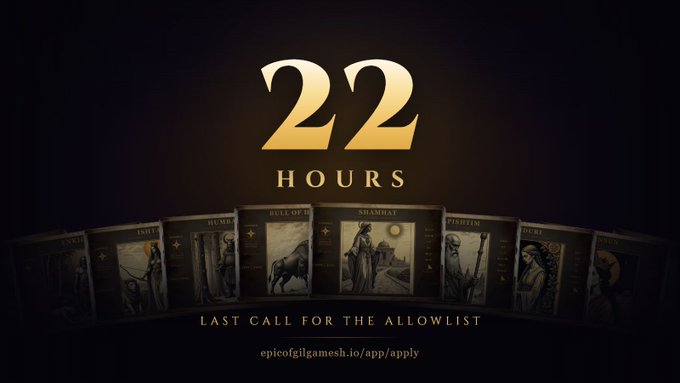 A promotional countdown graphic for "Epic of Gilgamesh" NFT project displaying "22 HOURS" in large gold numerals against a dark background, with a fan of illustrated collectible cards (including titles like "SHAMHAT," "BULL OF I," and "FISHTIM") and the call-to-action text "LAST CALL FOR THE ALLOWLIST" directing viewers to apply at epicofgilgamesh.io/app/apply before the upcoming mint.
