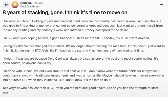 A Reddit post by user "DuckDuckMoss" in r/Bitcoin titled "8 years of stacking, gone. I think it's time to move on," where the user explains that they lost 2 BTC from their Coldcard wallet despite using what was considered one of the most secure hardware wallets, expressing regret and uncertainty about their future in Bitcoin.