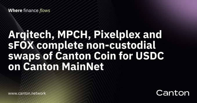 A promotional banner for Canton Network announcing that Arqitech, MPCH, Pixelplex, and sFOX completed non-custodial atomic swaps of Canton Coin (CC) for USDC on Canton MainNet, with the URL www.canton.network displayed alongside the "Where finance flows" tagline and Canton logo.