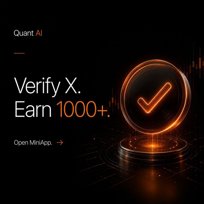 A promotional graphic for 'Quant AI' with the text 'Verify X. Earn 1000+.' and 'Open MiniApp', featuring an orange glowing checkmark and candlestick chart elements on a black background.