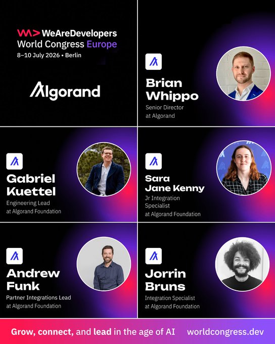 A promotional graphic for WeAreDevelopers World Congress Europe (8-10 July 2026, Berlin) featuring Algorand, showcasing speakers Brian Whippo (Senior Director at Algorand), Gabriel Kuettel (Engineering Lead at Algorand Foundation), Sara Jane Kenny (Jr Integration Specialist at Algorand Foundation), Andrew Funk (Partner Integrations Lead), and Jorrin Bruns (Integration Specialist at Algorand Foundation), with the tagline 'Grow, connect, and lead in the age of AI' and worldcongress.dev.
