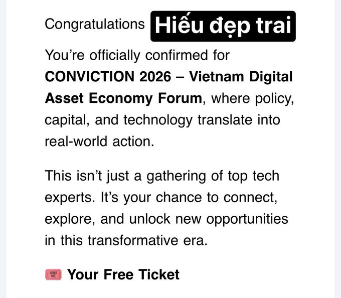 A congratulatory message text reading 'Congratulations Hiếu đẹp trai. You're officially confirmed for CONVICTION 2026 – Vietnam Digital Asset Economy Forum' with a 'Your Free Ticket' button at the bottom.