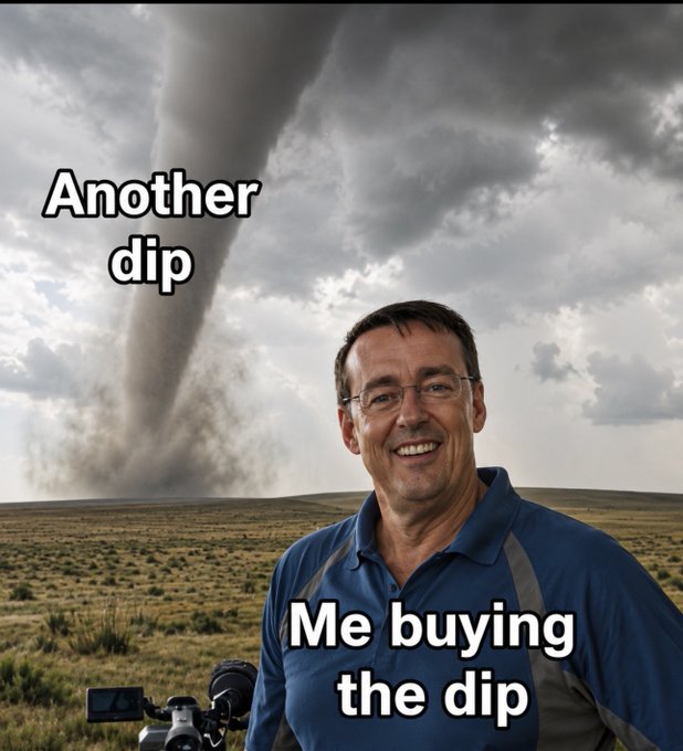 A meme showing a smiling man with a camera in front of a tornado with text 'Another dip' above and 'Me buying the dip' below.