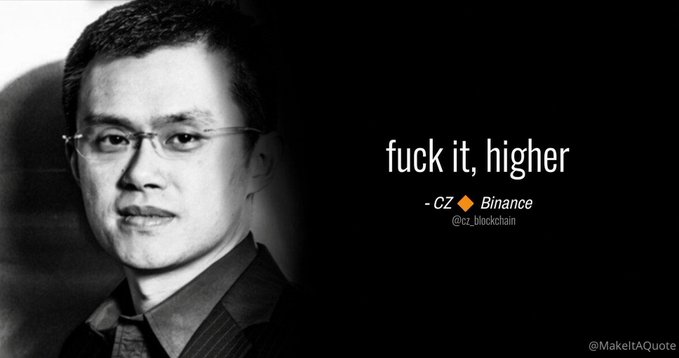 A black-and-white photo of Binance founder CZ appears alongside his quote "fuck it, higher," reflecting his bullish outlook and the post's message that "every dip is an opportunity."