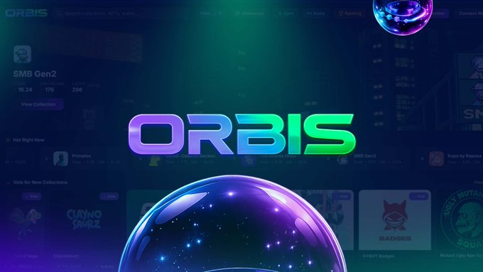 A dark promotional graphic for 'ORBIS' featuring a futuristic 3D orb, with NFT collections like 'SMB Gen2', 'Clayno', and 'Badges' visible in the background.