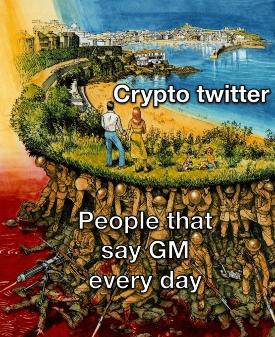 This meme uses a surrealist painting to depict "Crypto twitter" as a peaceful world held up by soldiers labeled "People that say GM every day." The image humorously suggests that the constant positivity and greetings of the crypto community provide the foundation for the entire ecosystem.