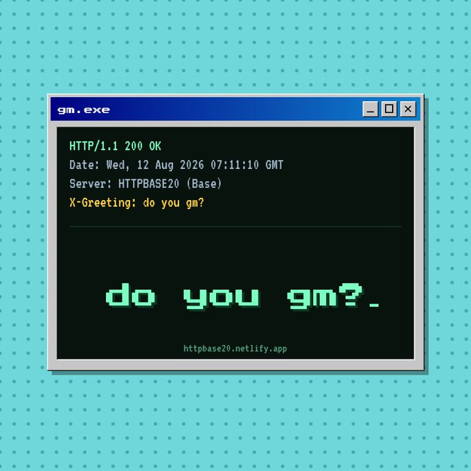 A pixel-art style terminal window labeled 'gm.exe' displaying HTTP response text and asking 'do you gm?' with the URL httpbase20.netlify.app.