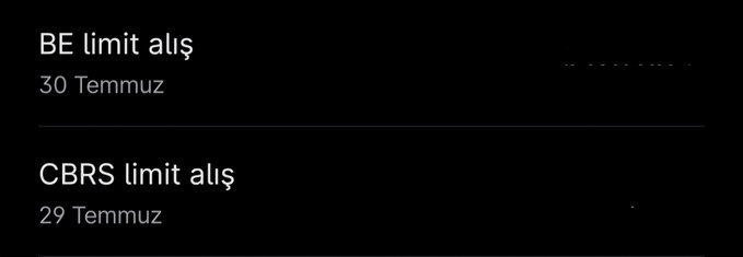 The image shows a dark-themed screen listing two transactions: "BE limit alış" dated 30 Temmuz and "CBRS limit alış" dated 29 Temmuz, both displayed in Turkish.