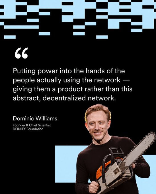 A quote graphic attributes the statement 'Putting power into the hands of the people actually using the network — giving them a product rather than this abstract, decentralized network' to Dominic Williams, Founder & Chief Scientist of DFINITY Foundation, pictured holding a chainsaw.
