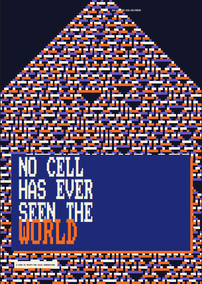 A pixel art poster featuring a house-shaped mosaic in orange, purple, and blue with the text "NO CELL HAS EVER SEEN THE WORLD" and attribution to Ruth Owens and Avery Alder.
