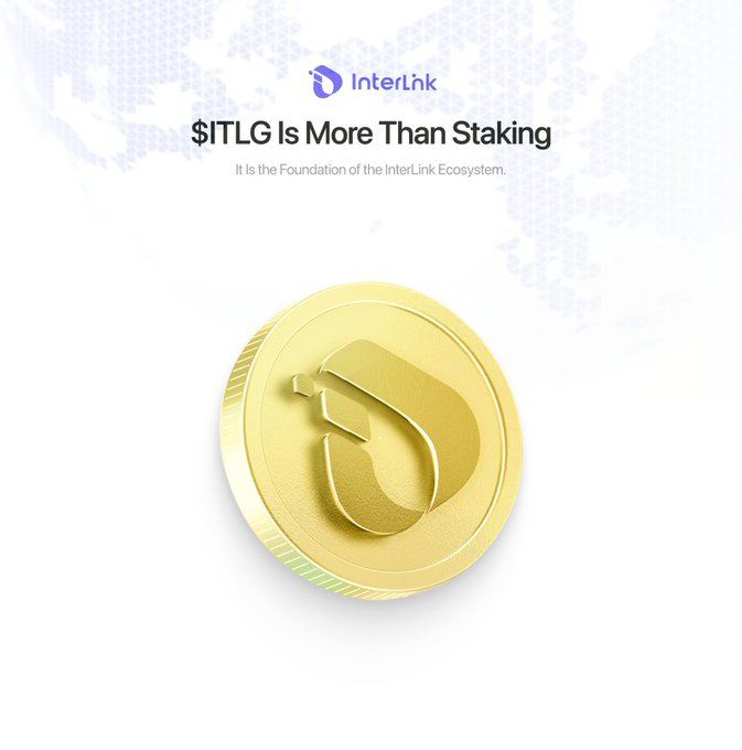 A golden $ITLG coin featuring the InterLink logo is displayed against a light world map background, with the heading "$ITLG Is More Than Staking - It Is the Foundation of the InterLink Ecosystem," visually reinforcing the post's message that the token serves a deeper governance role beyond simple staking.