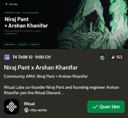 An event card from the Ritual Discord community AMA featuring co-founder Niraj Pant and founding engineer Arshan Khanifar, scheduled for Wednesday, August 12 at 14:00 UTC / 7:00 AM PT, with 153 attendees interested. The graphic shows hooded figures in green and white, reinforcing the dark, technical theme of the AMA session focused on Ritual Labs' architecture and onchain model calling.
