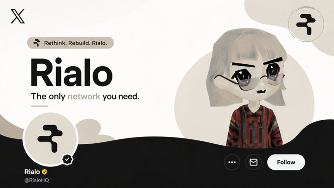 An X (formerly Twitter) profile banner for 'Rialo' (@RialoHQ) with the tagline 'Rethink. Rebuild. Rialo.' and 'The only network you need,' featuring an anime-style character avatar.