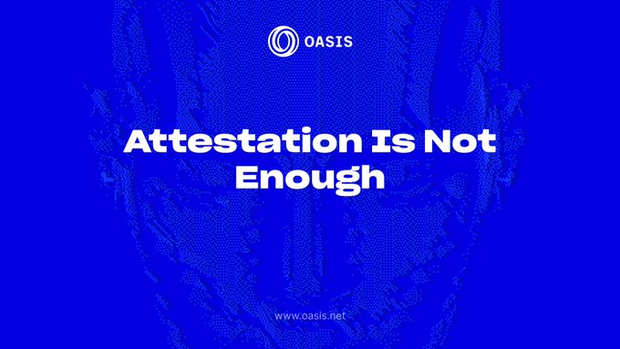 A blue graphic from OASIS displays the text 'Attestation Is Not Enough' with the website www.oasis.net at the bottom.