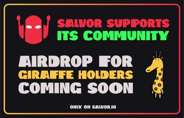 A promotional graphic with a red robot logo and giraffe illustration stating "SALVOR SUPPORTS ITS COMMUNITY - AIRDROP FOR GIRAFFE HOLDERS COMING SOON - ONLY ON SALVOR.IO".