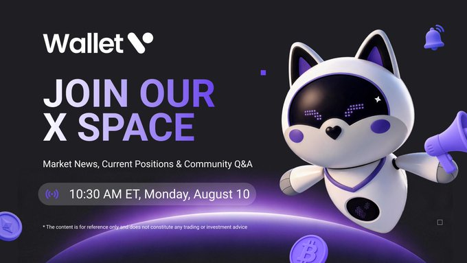A Wallet promotional graphic announcing 'JOIN OUR X SPACE' for Market News, Current Positions & Community Q&A at 10:30 AM ET, Monday, August 10, featuring a white cat-like robot character holding a purple megaphone.