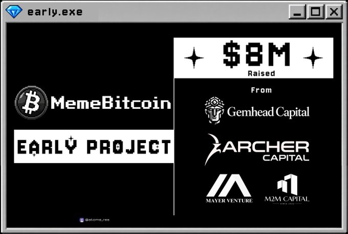 The image is a promotional graphic styled like a Windows executable window titled "early.exe," announcing that MemeBitcoin (EARLY PROJECT) raised $8M from investors including Gemhead Capital, Archer Capital, Maver Venture, and M2M Capital, with "@btcuma_res" credited at the bottom. The graphic visually reinforces the post's announcement of MemeBitcoin's successful $8M funding round and the open early registration for the project.