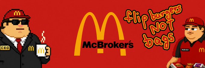 A McDonald's parody banner features pixel-art characters including a CEO and 'McBroker' figure alongside text reading 'Flip burgers NOT bags'.