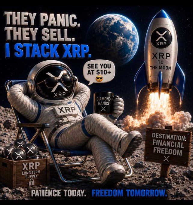 An XRP cryptocurrency promotional graphic featuring an astronaut on the moon with text reading "THEY PANIC. THEY SELL. I STACK XRP.", "SEE YOU AT $10+ 😎", "XRP TO THE MOON", "DESTINATION: FINANCIAL FREEDOM", and "PATIENCE TODAY. FREEDOM TOMORROW."