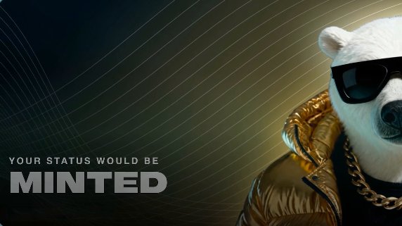 A promotional graphic featuring a polar bear wearing sunglasses and a gold puffer jacket with a gold chain necklace, alongside the text 'YOUR STATUS WOULD BE MINTED'.