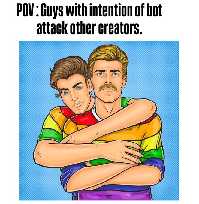 "Good Morning Ct." appears at the top of the image, which is a cartoon drawing of two men embracing each other with one man's arm around the other. The caption above the image reads "POV: Guys with intention of bot attack other creators".