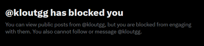 A notification message on a dark background reads '@kloutgg has blocked you', stating that public posts can be viewed but engagement, following, and messaging are disabled.