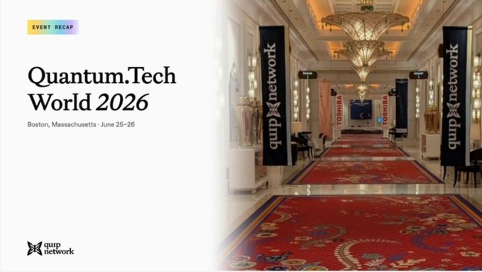 Event recap banner for 'Quantum.Tech World 2026' held in Boston, Massachusetts on June 25-26, sponsored by Qunex Network, featuring an image of an elegant venue corridor.