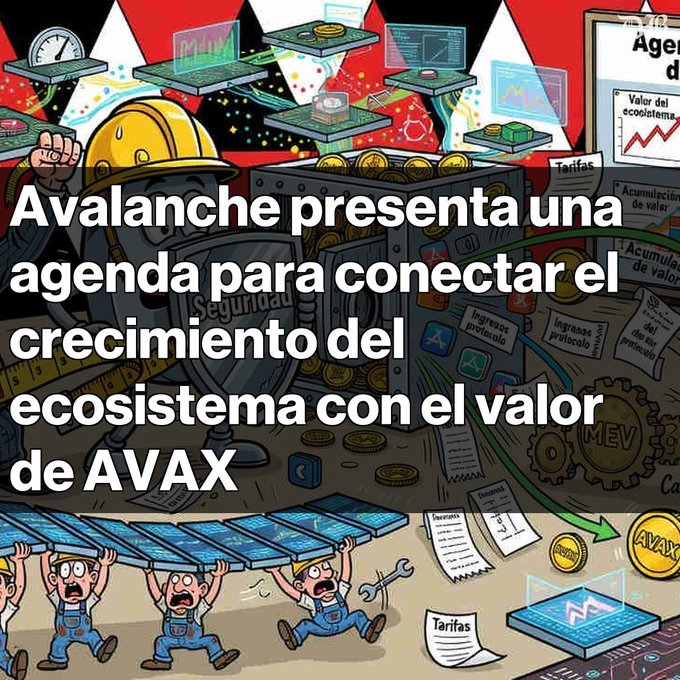 The image is a Spanish-language infographic-style illustration overlaid with text announcing Avalanche's new economic agenda to maximize AVAX value. The artwork features whimsical visuals of construction workers in hard hats carrying solar panels, treasure chests labeled "Seguridad," floating platform dashboards, a gear marked "MEV," coins, and documents ("Tarifas," "Ingresos del protocolo"), symbolizing the three-step framework of measuring, capturing, and distributing ecosystem value back to AVAX.