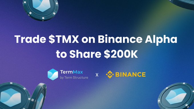 A promotional banner on a blue gradient background announces 'Trade $TMX on Binance Alpha to Share $200K,' featuring the TermMax by Term Structure logo alongside the Binance logo.