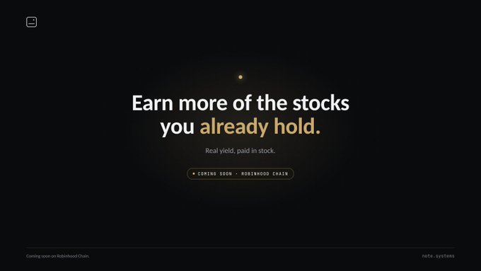 A dark promotional webpage with text reading 'Earn more of the stocks you already hold. Real yield, paid in stock.' marked as 'COMING SOON - ROBINHOOD CHAIN' by note.systems.
