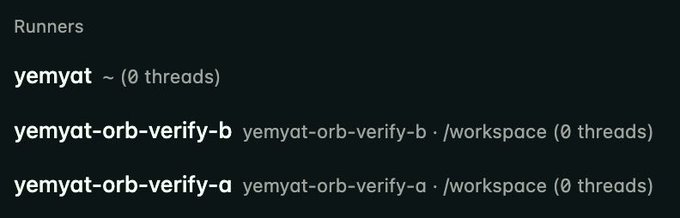 A dark-themed list titled 'Runners' showing entries: yemyat (0 threads), yemyat-orb-verify-b at /workspace (0 threads), and yemyat-orb-verify-a at /workspace (0 threads).