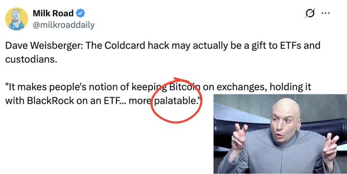 A tweet from Milk Road (@milkroaddaily) quoting Dave Weisberger about a Coldcard hack and Bitcoin ETFs, with the word 'keeping' circled in red and an image of Dr. Evil attached.