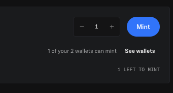 A user interface element displaying a quantity selector set to '1' next to a blue 'Mint' button, with text reading '1 of your 2 wallets can mint', 'See wallets', and '1 LEFT TO MINT'.