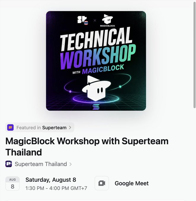 An event listing for a 'MagicBlock Workshop with Superteam Thailand' technical workshop scheduled for Saturday, August 8, from 1:30 PM to 4:00 PM GMT+7 on Google Meet.