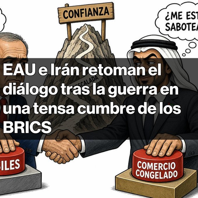 A political cartoon depicting two men shaking hands while pressing buttons labeled 'COMERCIO CONGELADO', with Spanish text about UAE and Iran resuming dialogue after war during a BRICS summit.