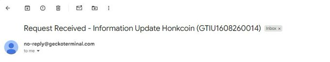 Gmail inbox showing email 'Request Received - Information Update Honkcoin (GTIU1608260014)' from no-reply@geckoterminal.com.