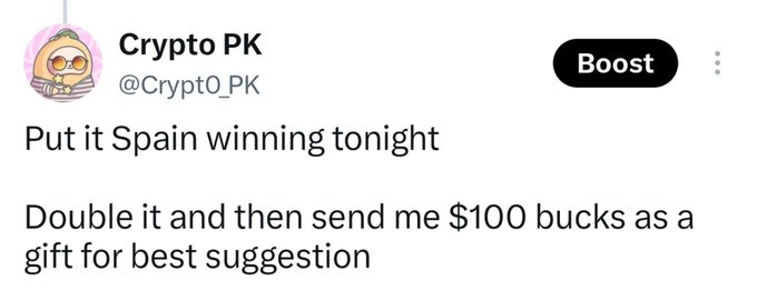 A tweet from Crypto PK (@Crypt0_PK) reads: 'Put it Spain winning tonight. Double it and then send me $100 bucks as a gift for best suggestion.'
