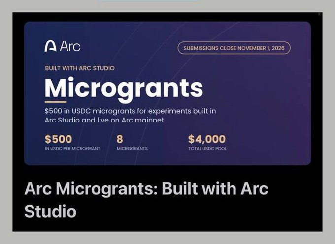An advertisement for Arc Microgrants built with Arc Studio offers $500 in USDC per microgrant across 8 microgrants, with a total pool of $4,000, and submissions closing November 1, 2026.